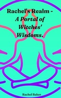 Cover: Rachel's Realm - A Portal of Witches' Wisdoms. - Libresco Feeds Pvt. Ltd