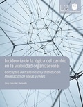 Cover: Incidencia de la l&oacute;gica del cambio en la viabilidad organizacional - Universidad Distrital Francisco Jos&eacute; de Caldas