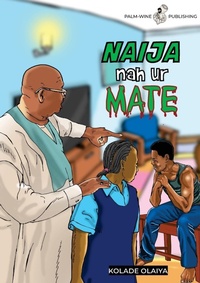 Abbildung von: Naija Nah Ur Mate - Palmwine Publishing