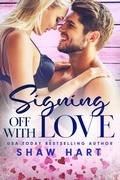 Cover: Signing Off With Love (Love Notes, #1) - Shaw Hart