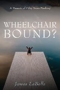 Cover: Wheelchair Bound ? - James LaBelle