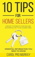 Cover: 10 Tips for Home Sellers - Lily Burke Publishing