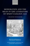 Bild: Moderation and the Mean in the Literature of Spain's Golden Age - OUP eBook