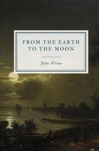 Abbildung von: From the Earth to the Moon - Hawthorne Classics