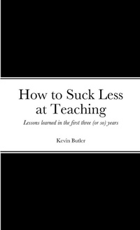 Enlarge image Cover: How to suck less at teaching - Lulu.com