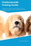 Cover: Goldendoodle Training Guide Goldendoodle Training Includes - Desert Thrust Ltd