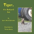 Cover: Tiger, the Junkyard Cat - Pen It! Publications, LLC
