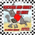 Cover: Tortoise and Hare? No Way! - Distributed By Ingram Spark