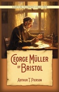 Cover: George Muller of Bristol - Distributed By Ingram Spark