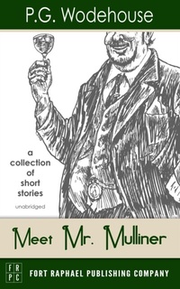 Abbildung von: Meet Mr. Mulliner - Unabridged - Ft. Raphael Publishing Company