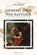 Cover: Gnostic John the Baptizer - Alicia Editions