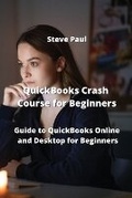 Cover: QuickBooks Crash Course for Beginners - Steve Paul