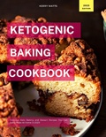 Cover: Ketogenic Baking Cookbook (Low Carb Recipes For 2023) - Kerry Watts