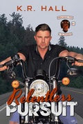 Cover: Relentless Pursuit, Merciless Few MC, Colorado Chapter - K. R. Hall