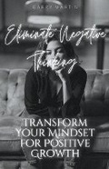 Cover: Eliminate Negative Thinking - Garry Martin