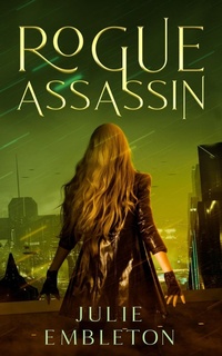 Enlarge image Cover: Rogue Assassin - Julie Embleton