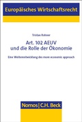 Cover: Art. 102 AEUV und die Rolle der &Ouml;konomie - Nomos