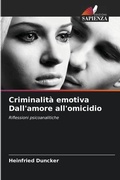 Cover: Criminalita emotiva Dall'amore all'omicidio - Edizioni Sapienza