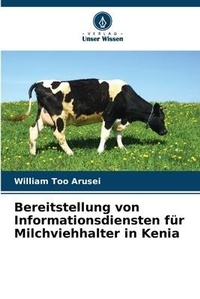 Abbildung von: Bereitstellung von Informationsdiensten fuer Milchviehhalter in Kenia - Verlag Unser Wissen