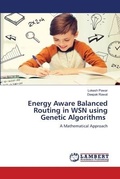 Cover: Energy Aware Balanced Routing in WSN using Genetic Algorithms - LAP Lambert Academic Publishing