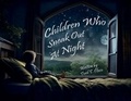 Cover: Children Who Sneak out At Night - Rabalder Produksjon as