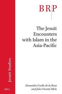 Enlarge image Cover: The Jesuit Encounters with Islam in the Asia-Pacific - Brill