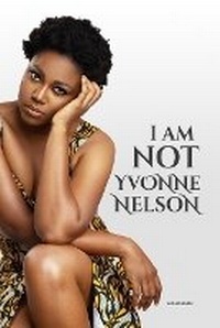 Abbildung von: I am Not Yvonne Nelson - Yvonne Nelson Studios