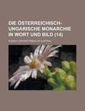 Cover: Die Osterreichisch-Ungarische Monarchie in Wort Und Bild (14) - Rarebooksclub.com