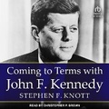 Cover: Coming to Terms with John F. Kennedy - Tantor Audio