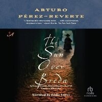 Enlarge image Cover: The Sun Over Breda - Recorded Books, Inc.