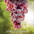 Cover: Sweet, Sweet Wine - Tantor Audio