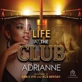 Cover: Life at the Club - Recorded Books, Inc.