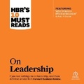 Cover: Hbr's 10 Must Reads on Leadership (with Featured Article What Makes an Effective Executive, by Peter F. Drucker) - Ascent Audio