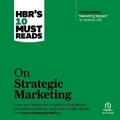 Cover: Hbr's 10 Must Reads on Strategic Marketing - Ascent Audio