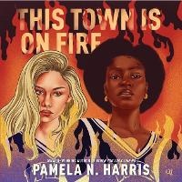 Enlarge image Cover: This Town Is on Fire - HarperCollins
