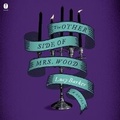 Cover: The Other Side of Mrs. Wood - HarperCollins