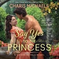 Cover: Say Yes to the Princess - HarperCollins