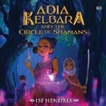 Cover: Adia Kelbara and the Circle of Shamans - HarperCollins