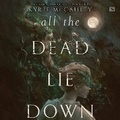 Cover: All the Dead Lie Down - HarperCollins