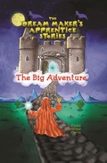 Cover: The Big Adventure (The Dream Maker's Aprentice Stories, #1) - Paula Christine Curtis