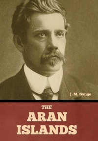Abbildung von: The Aran Islands - Bibliotech Press