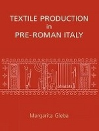 Enlarge image Cover: Textile Production in Pre-Roman Italy - Casemate Publishers