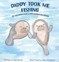 Cover: Daddy took me fishing on the Homosassa & Chassahowitzka Rivers - Debra Gay