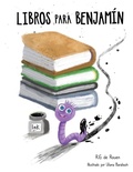 Cover: Books For Benjamin/Libros Para Benjamin - R.G. de Rouen LLC