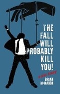 Cover: The Fall Will Probably Kill You! (a love story) - Some Other Time Books