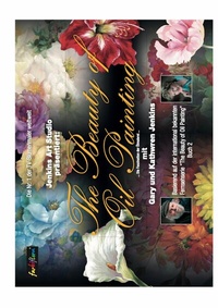 Abbildung von: The Beauty of Oil Painting - Farbi Flora GmbH