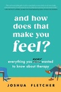 Cover: And How Does That Make You Feel? - HarperCollins