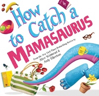 Enlarge image Cover: How to Catch a Mamasaurus - Sourcebooks Wonderland