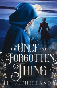 Enlarge image Cover: The Once and Forgotten Thing - Tempest & Jay Publishing