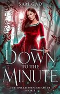 Cover: Down to the Minute - White Moonlight Press